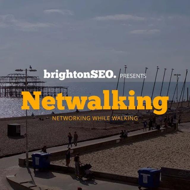 Netwalking - brightonSEO - networking event