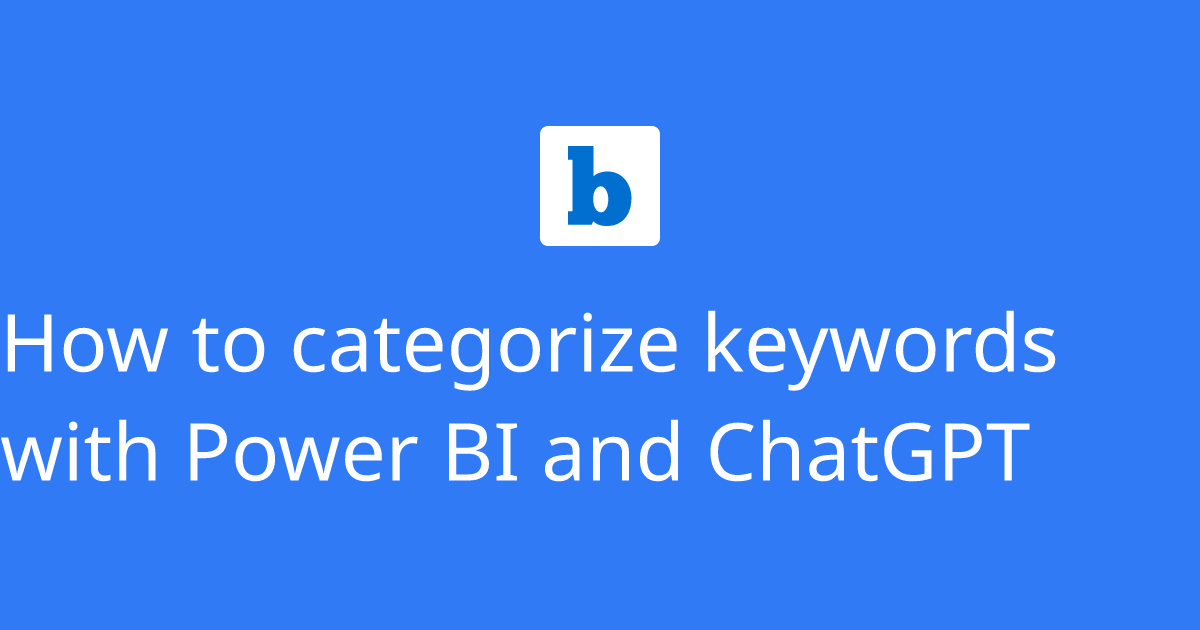 how-to-categorize-keywords-with-power-bi-and-chatgpt