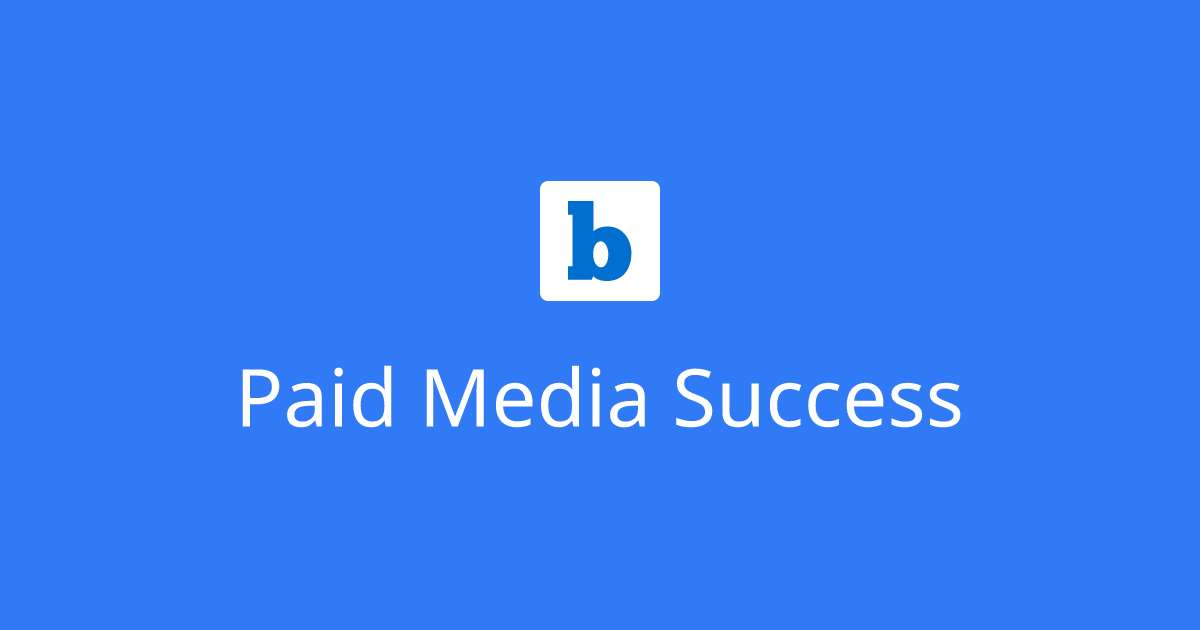Paid Media Success