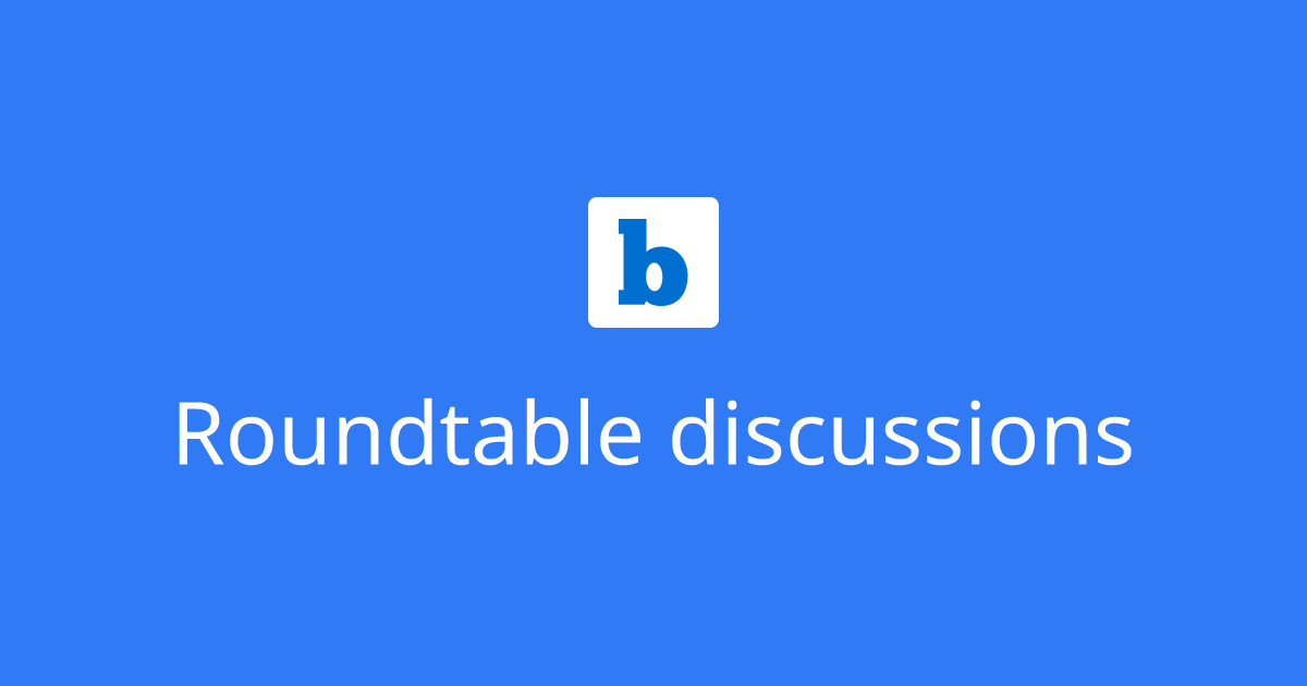 Roundtable discussions